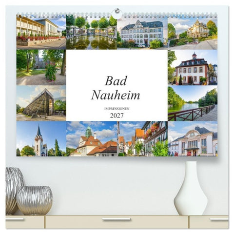 Bad Nauheim Impressionen (hochwertiger Premium Wandkalender 2027 DIN A2 quer), Kunstdruck in Hochglanz