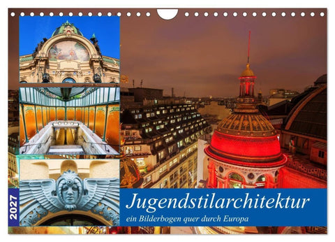 Jugendstilarchitektur - ein Bilderbogen quer durch Europa (Wandkalender 2027 DIN A4 quer), CALVENDO Monatskalender