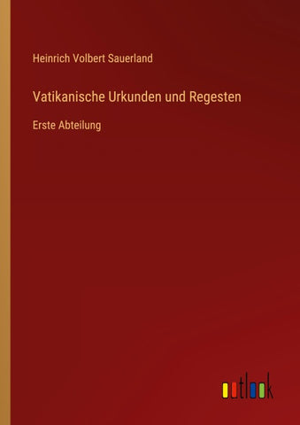 Vatikanische Urkunden und Regesten