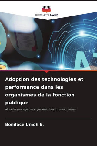 Adoption des technologies et performance dans les organismes de la fonction publique