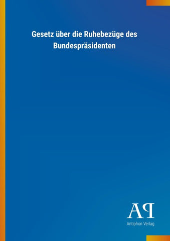 Gesetz über die Ruhebezüge des Bundespräsidenten