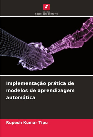 Implementação prática de modelos de aprendizagem automática