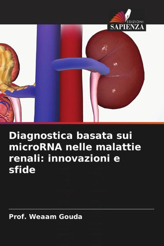 Diagnostica basata sui microRNA nelle malattie renali: innovazioni e sfide