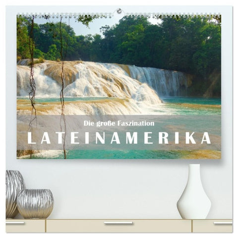 Die große Faszination Lateinamerika (hochwertiger Premium Wandkalender 2027 DIN A2 quer), Kunstdruck in Hochglanz