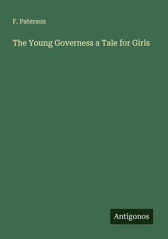 The Young Governess a Tale for Girls