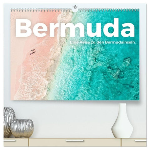 Bermuda - Eine Reise zu den Bermudainseln. (hochwertiger Premium Wandkalender 2027 DIN A2 quer), Kunstdruck in Hochglanz