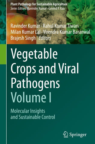 Vegetable Crops and Viral Pathogens Volume I