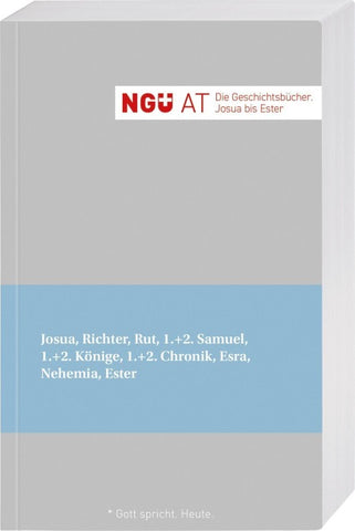 NGÜ AT. Die Geschichtsbücher: Josua - Ester