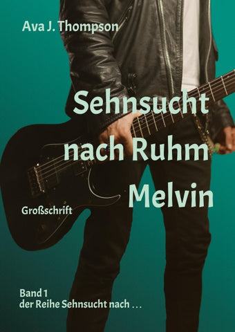 Sehnsucht nach Ruhm - Melvin