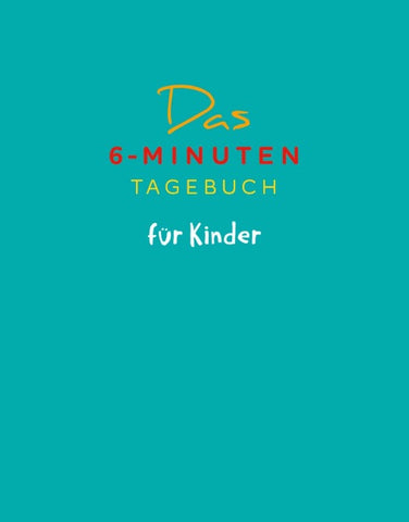 Das 6-Minuten-Tagebuch für Kinder (p