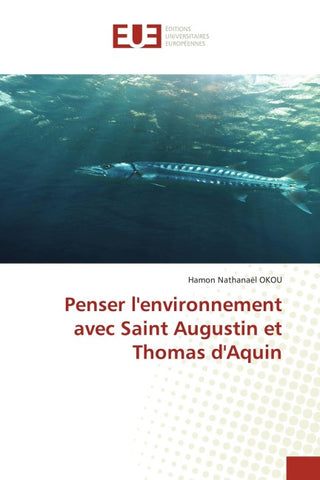 Penser l'environnement avec Saint Augustin et Thomas d'Aquin
