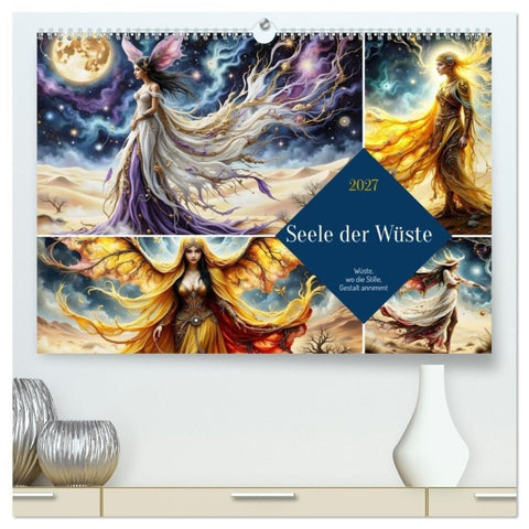 Seele der Wüste - Wüste wo die Stille Gestalt annimmt (hochwertiger Premium Wandkalender 2027 DIN A2 quer), Kunstdruck in Hochglanz