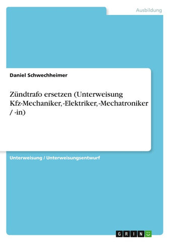 Zündtrafo ersetzen (Unterweisung Kfz-Mechaniker, -Elektriker, -Mechatroniker / -in)