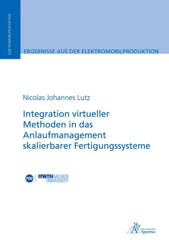 Integration virtueller Methoden in das Anlaufmanagement skalierbarer Fertigungssysteme