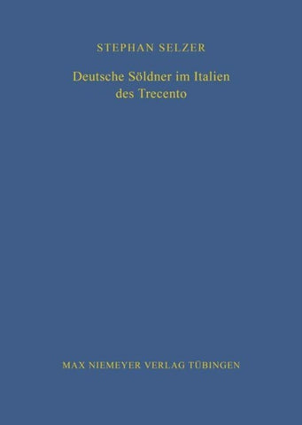 Deutsche Söldner im Italien des Trecento