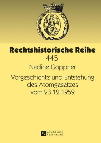 Vorgeschichte und Entstehung des Atomgesetzes vom 23.12.1959