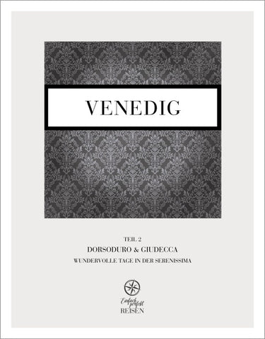 Venedig Teil 2 – Dorsoduro & Giudecca