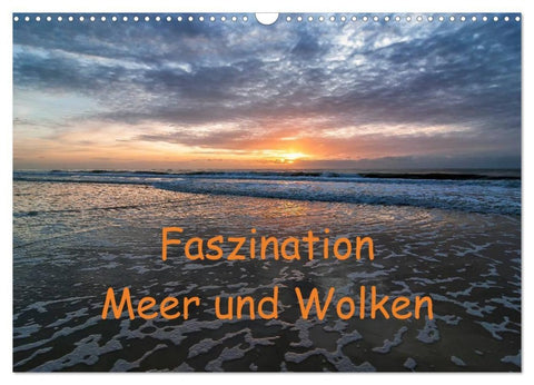 Faszination Meer und Wolken (Wandkalender 2027 DIN A3 quer), CALVENDO Monatskalender