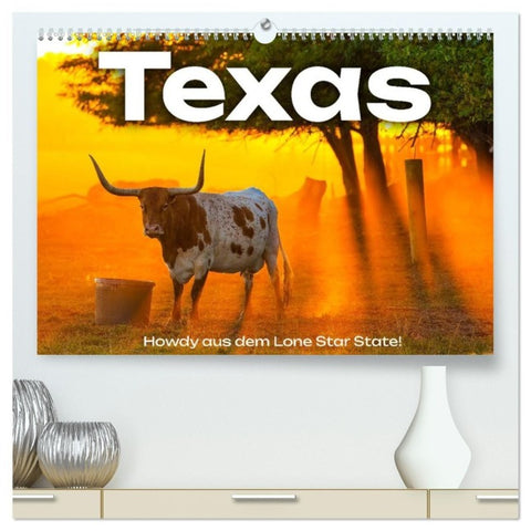 Texas - Howdy aus dem Lone Star State! (hochwertiger Premium Wandkalender 2027 DIN A2 quer), Kunstdruck in Hochglanz