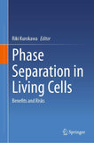 Phase Separation in Living Cells