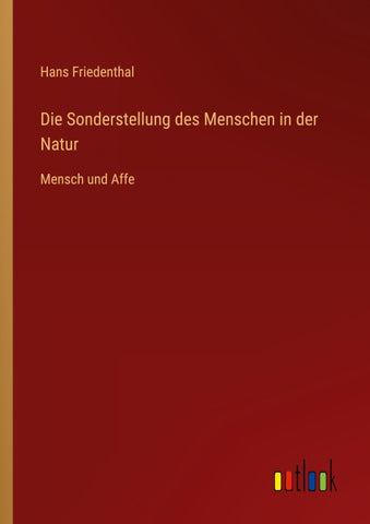 Die Sonderstellung des Menschen in der Natur