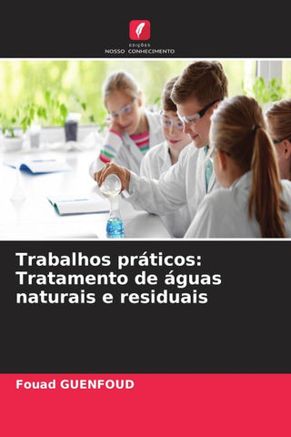 Trabalhos práticos: Tratamento de águas naturais e residuais