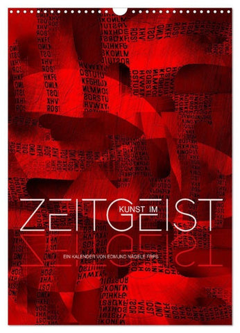 Kunst im Zeitgeist (Wandkalender 2027 DIN A3 hoch), CALVENDO Monatskalender