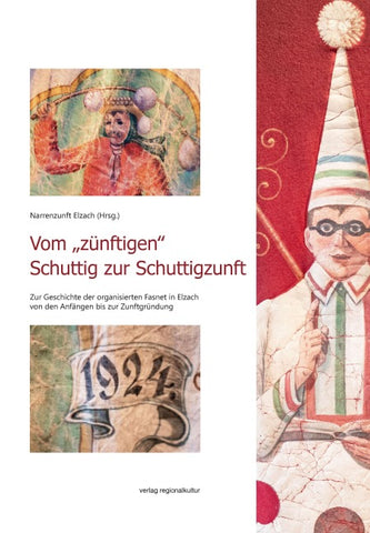 Vom „zünftigen‟ Schuttig zur Schuttigzunft