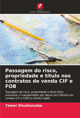 Passagem do risco, propriedade e título nos contratos de venda CIF e FOB