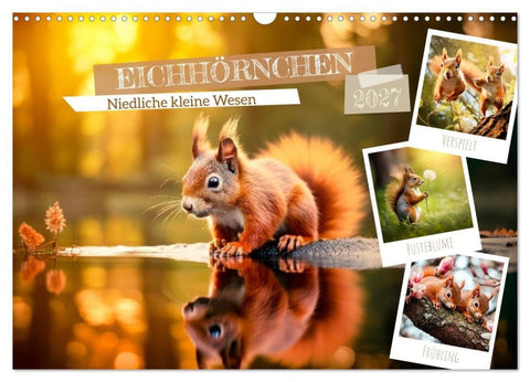 EICHHÖRNCHEN Niedliche kleine Wesen (Wandkalender 2027 DIN A3 quer), CALVENDO Monatskalender