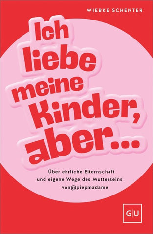 Ich liebe meine Kinder, aber ...