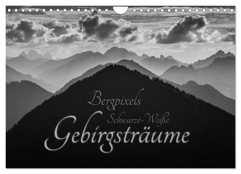 Bergpixels Schwarz-Weiße Gebirgsträume (Wandkalender 2026 DIN A4 quer), CALVENDO Monatskalender