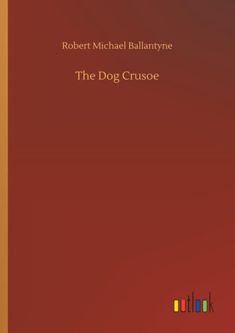 The Dog Crusoe