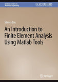 An Introduction to Finite Element Analysis Using Matlab Tools