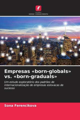 Empresas 'born-globals' vs. 'born-graduals'