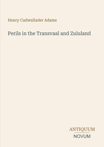 Perils in the Transvaal and Zululand