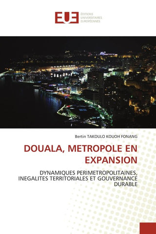 DOUALA, METROPOLE EN EXPANSION