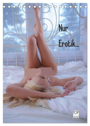 Nur Erotik... (Tischkalender 2026 DIN A5 hoch), CALVENDO Monatskalender