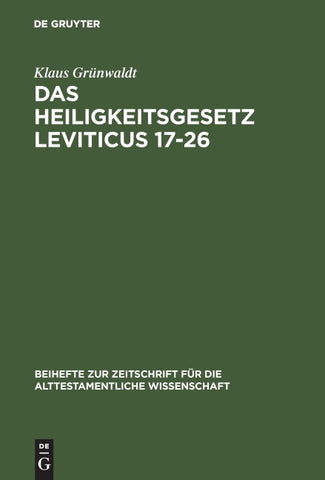 Das Heiligkeitsgesetz Leviticus 17–26