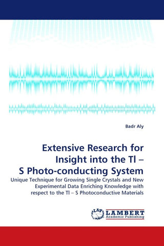 Extensive Research for Insight into the Tl - S Photo-conducting System