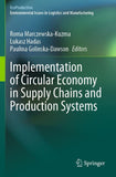 Implementation of Circular Economy in Supply Chains and Production Systems