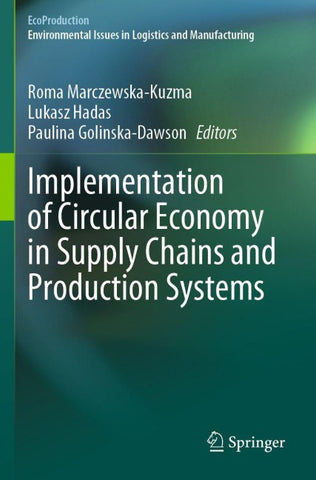 Implementation of Circular Economy in Supply Chains and Production Systems
