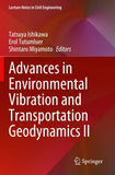 Advances in Environmental Vibration and Transportation Geodynamics II