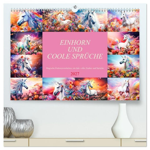 Einhorn und coole Sprüche (hochwertiger Premium Wandkalender 2027 DIN A2 quer), Kunstdruck in Hochglanz