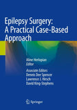 Epilepsy Surgery: A Practical Case-Based Approach