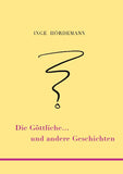 Die Göttliche ... und andere Geschichten
