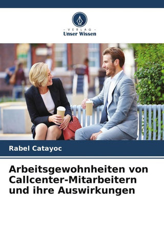 Arbeitsgewohnheiten von Callcenter-Mitarbeitern und ihre Auswirkungen