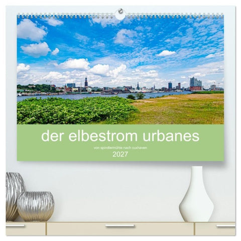 der elbestrom urbanes (hochwertiger Premium Wandkalender 2027 DIN A2 quer), Kunstdruck in Hochglanz