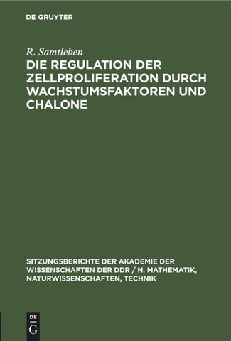 Die Regulation der Zellproliferation durch Wachstumsfaktoren und Chalone
