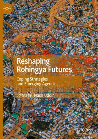Reshaping Rohingya Futures